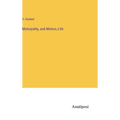 Motorpathy, and Motion, -Life