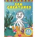 Sea Creatures Coloring Book For Kids: Ocean Animals Education Early Learning Preschool Easy For Boys Girls Baby Toddlers Ages 4-8