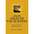 Dos Años de Vacaciones (Spanish) Edition