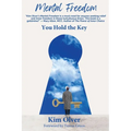 Mental Freedom: You Hold the Key