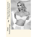 Heisse Girls in Reizwäsche - Hot Girls in Dessous