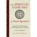 The Spiritual Exercises of St. Ignatius: Based on Studies in the Language of the Autograph