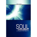 Soul Explorers: An Invitation to the Called Life