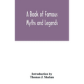 A book of famous myths and legends