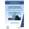Approches (auto)biographiques et nouvelles épreuves de transitions: Construire du sens avec des parcours de vie