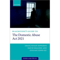Blackstone's Guide to the Domestic Abuse ACT 2021