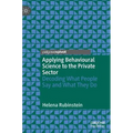 Applying Behavioural Science to the Private Sector: Decoding What People Say and What They Do