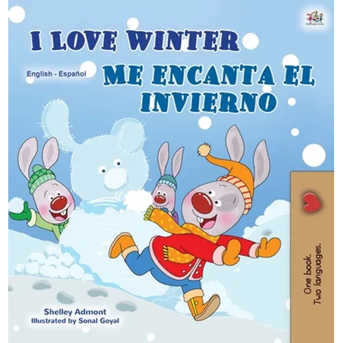 I Love Winter (English Spanish Bilingual Book for Kids)