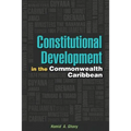 Constitutional Development in the Commonwealth Caribbean