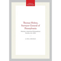 Thomas Holme, Surveyor General of Pennsylvania: Memoirs, American Philosophical Society (Vol. 200)