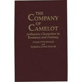 The Company of Camelot: Arthurian Characters in Romance and Fantasy