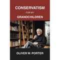 Conservatism for My Grandchildren