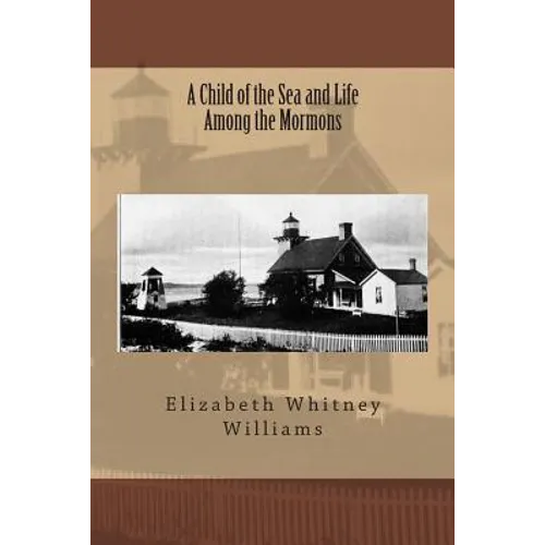 A Child of the Sea and Life Among the Mormons