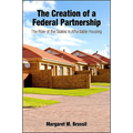 The Creation of a Federal Partnership: The Role of the States in Affordable Housing