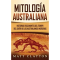 Mitología australiana: Historias Fascinantes del tiempo del sueño de los australianos indígenas