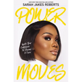 Power Moves: Ignite Your Confidence and Become a Force