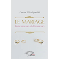 Le mariage: Entre amours et désamours