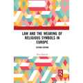 Law and the Wearing of Religious Symbols in Europe