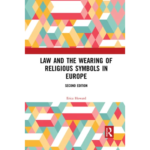 Law and the Wearing of Religious Symbols in Europe