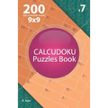 Calcudoku - 200 Easy to Normal Puzzles 9x9 (Volume 7)