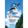 Flight to Excellence: Guaranteeing Success for All Students in the 21st Century