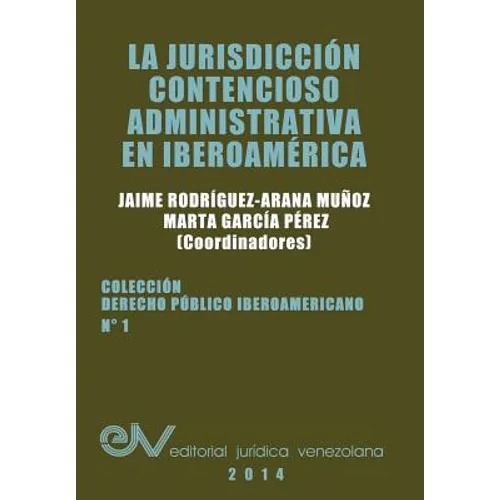 La Jurisdiccion Contencioso Administrativa En Iberoamerica