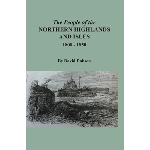 The People of the Northern Highlands and Isles, 1800-1850
