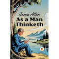 As a Man Thinketh (French Edition)