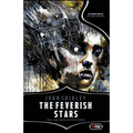 The Feverish Stars: New and Uncollected Stories