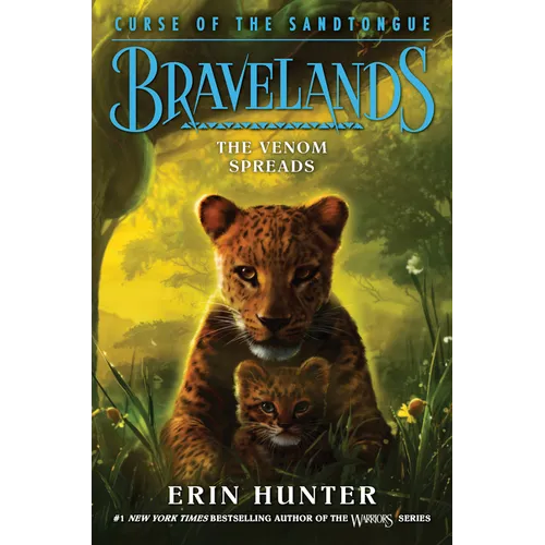 Bravelands: Curse of the Sandtongue #2: The Venom Spreads