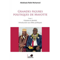 Grandes figures politiques de Mayotte: Tome 1 - Histoire et identité - Introduction aux élites politiques