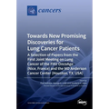 Towards New Promising Discoveries for Lung Cancer Patients: A Selection of Papers from the First Joint Meeting on Lung Cancer of the FHU OncoAge (Nice
