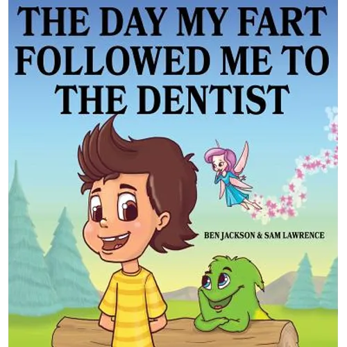 The Day My Fart Followed Me To The Dentist