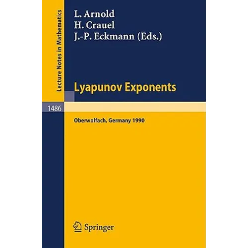 Lyapunov Exponents: Proceedings of a Conference Held in Oberwolfach, May 28 - June 2, 1990