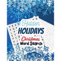 Hidden Holidays - Christmas Word Search: Large Print Christmas Word Search Puzzle, Exercise Your Brain Activity Book, Christmas Word Search Book With