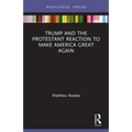 Trump and the Protestant Reaction to Make America Great Again