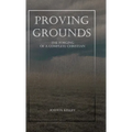 Proving Grounds: The Forging of a Complete Christian