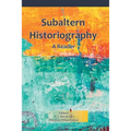 Subaltern Historiography: A Reader