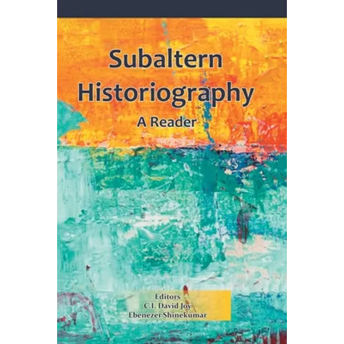 Subaltern Historiography: A Reader