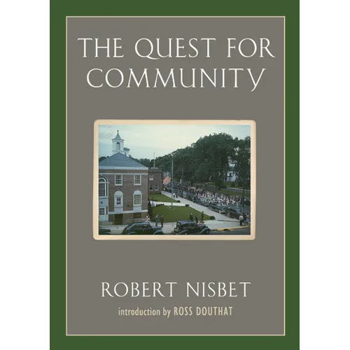 The Quest for Community: A Study in the Ethics of Order and Freedom