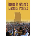 Issues in Ghana's Electoral Politics