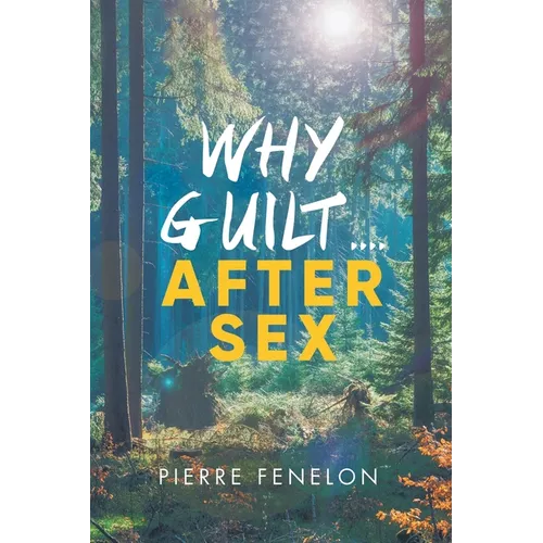 Why Guilt . . . . After Sex