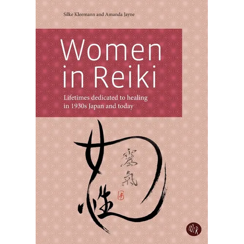 Women in Reiki: Lifetimes dedicated to healing in 1930s Japan and today