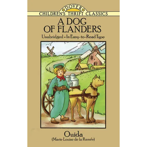 A Dog of Flanders: Unabridged; In Easy-To-Read Type