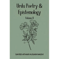 Urdu Poetry & Epistemology - Volume II