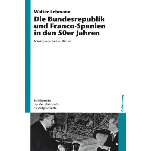 Die Bundesrepublik und Franco-Spanien in den 50er Jahren
