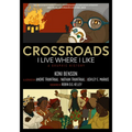 Crossroads: I Live Where I Like: A Graphic History