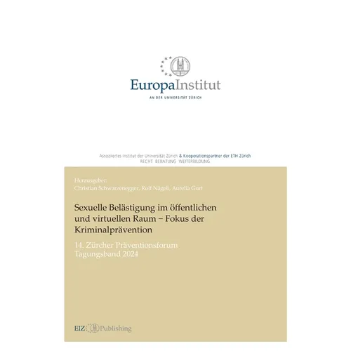 Sexuelle Belästigung im öffentlichen und virtuellen Raum - Fokus der Kriminalprävention: 14. Zürcher Präventionsforum - Tagungsband 2024