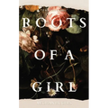 Roots of a Girl