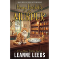 Honey, Hairballs, and Murder: A Cozy Magic Midlife Mystery